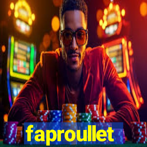 faproullet