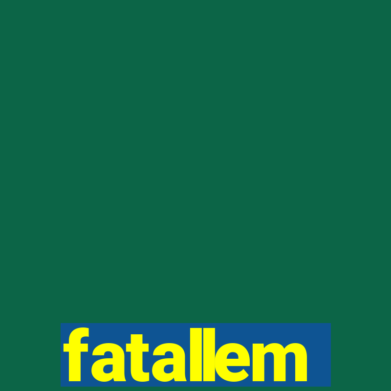 fatallem