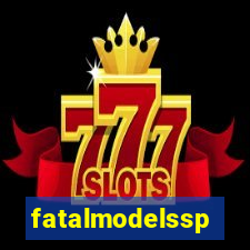 fatalmodelssp