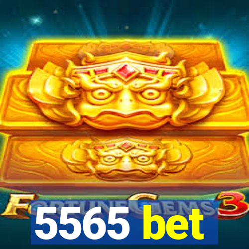 5565 bet