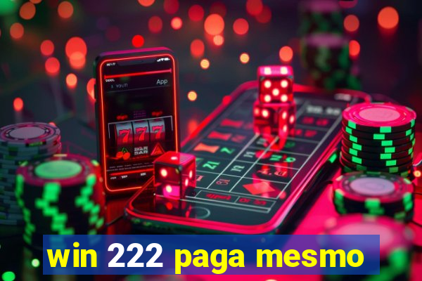 win 222 paga mesmo