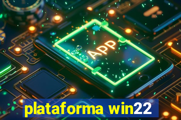 plataforma win22