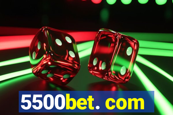 5500bet. com