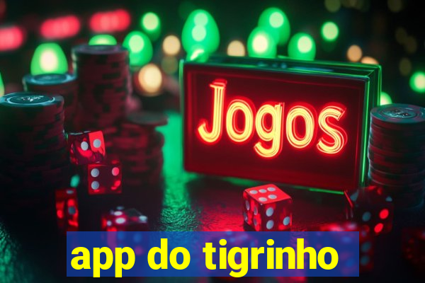 app do tigrinho