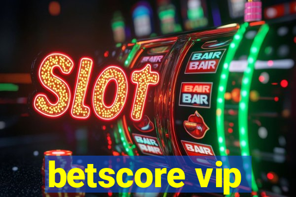 betscore vip