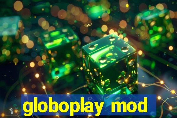 globoplay mod