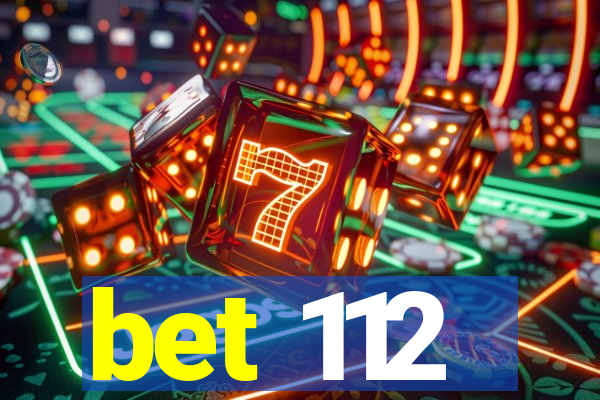 bet 112