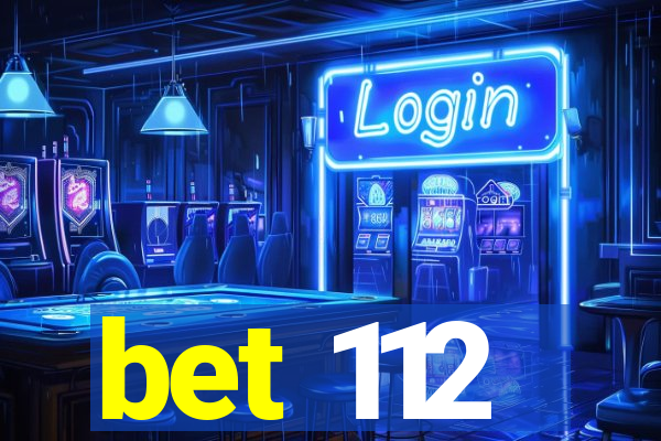 bet 112