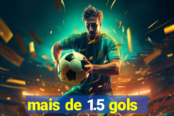 mais de 1.5 gols