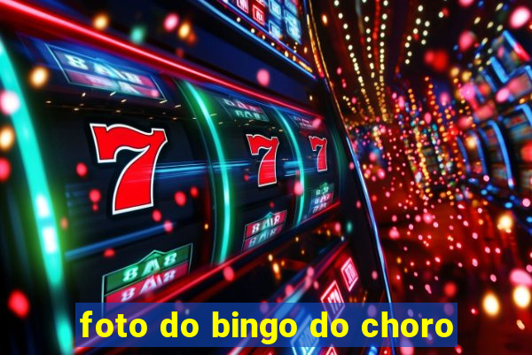 foto do bingo do choro