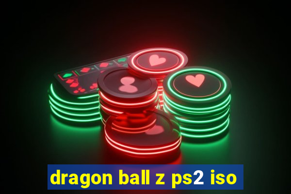 dragon ball z ps2 iso