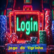 jogo do tigrinho ganha dinheiro mesmo