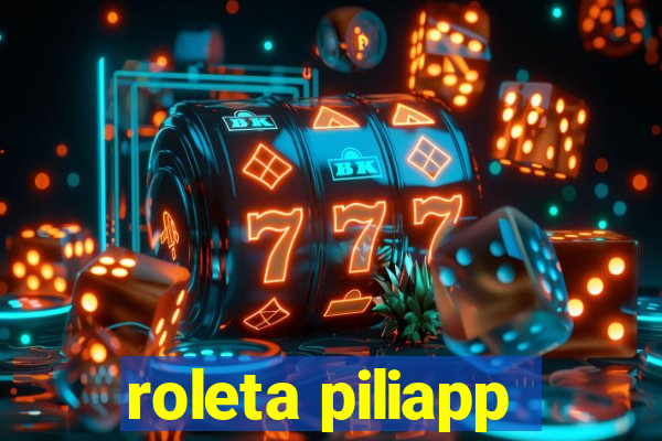 roleta piliapp