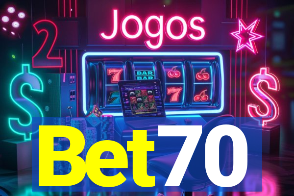 Bet70