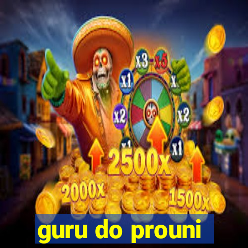 guru do prouni