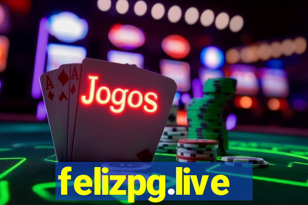 felizpg.live