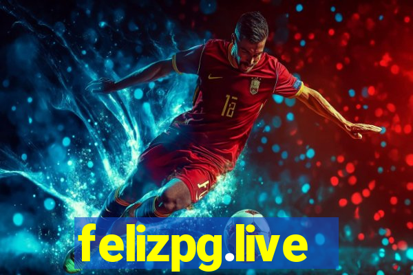 felizpg.live