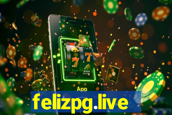 felizpg.live