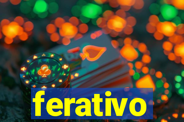 ferativo