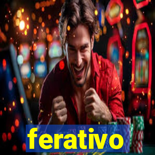 ferativo