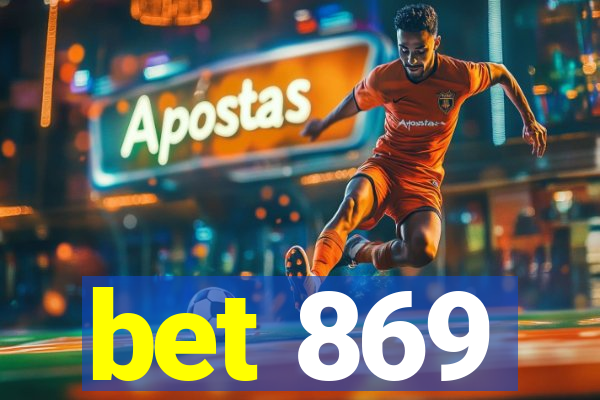 bet 869