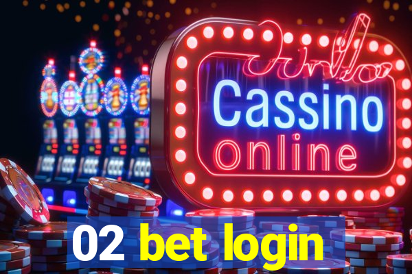 02 bet login