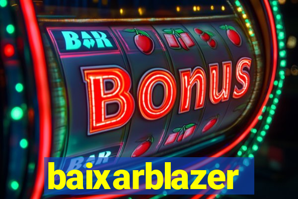 baixarblazer