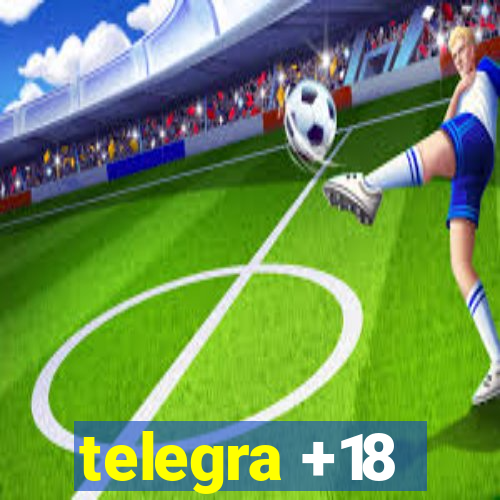 telegra +18