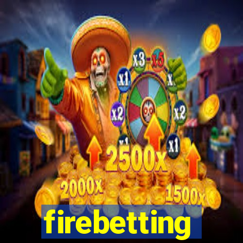 firebetting