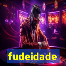 fudeidade