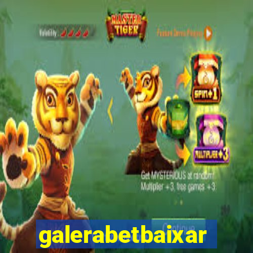 galerabetbaixar