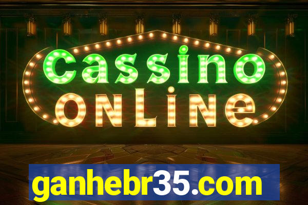 ganhebr35.com