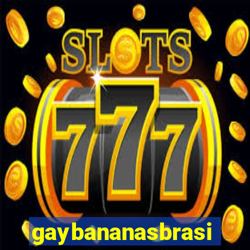 gaybananasbrasil