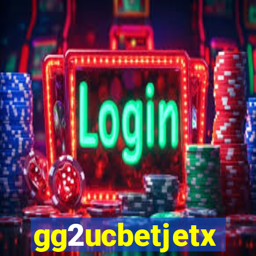 gg2ucbetjetx