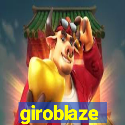 giroblaze