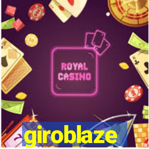 giroblaze