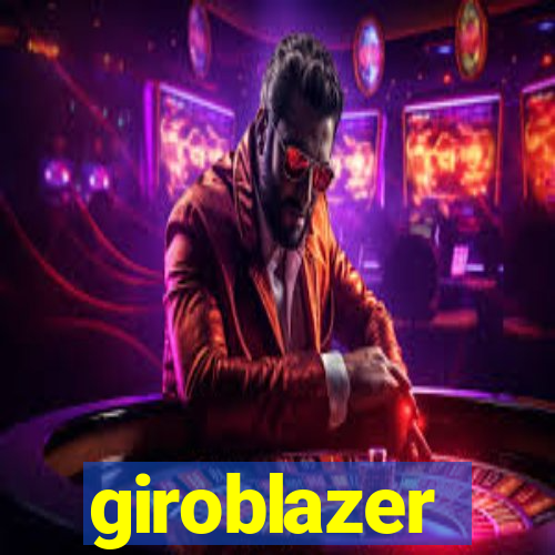 giroblazer