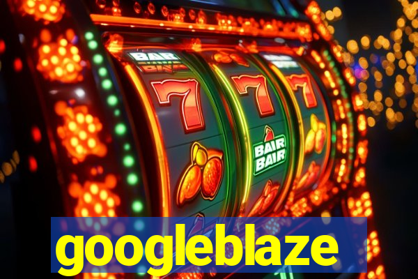 googleblaze