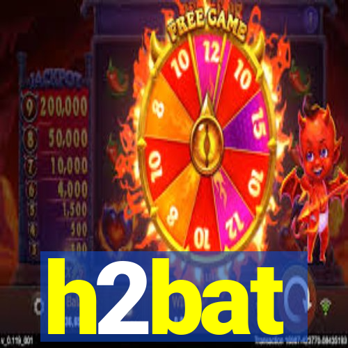 h2bat