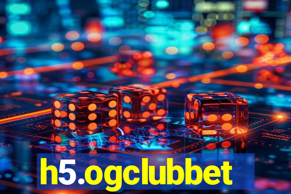 h5.ogclubbet