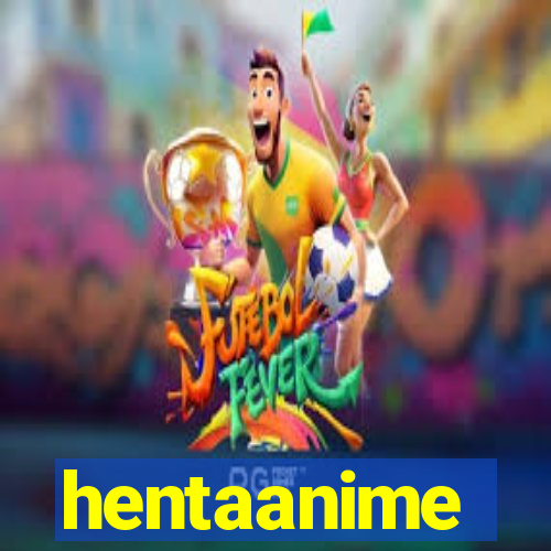 hentaanime