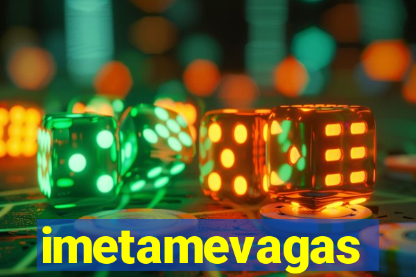 imetamevagas