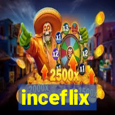 inceflix