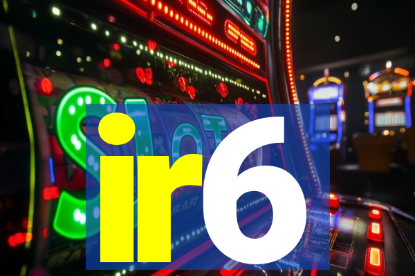 ir6