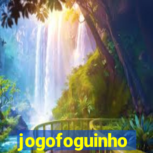 jogofoguinho