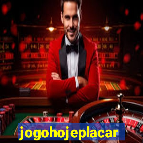 jogohojeplacar