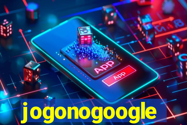 jogonogoogle