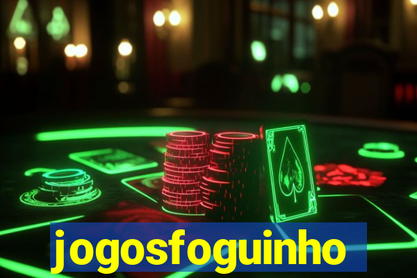 jogosfoguinho