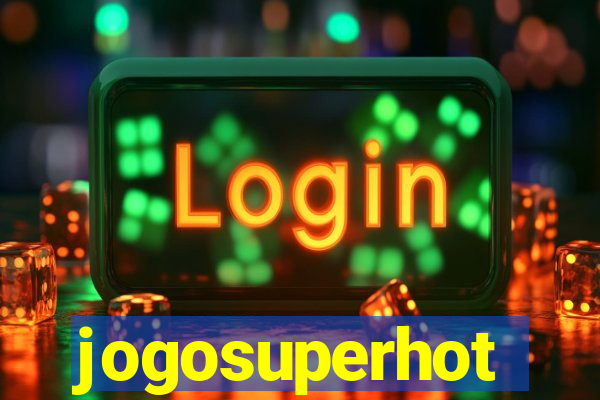 jogosuperhot