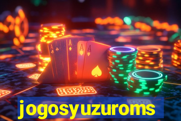 jogosyuzuroms